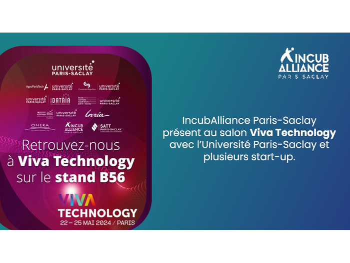IncubAlliance Paris-Saclay présent à Viva technology avec l'Université Paris-Saclay et plusieurs start-up